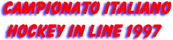 Campionato Italiano hockey in line 1997 Cortina d'Ampezzo